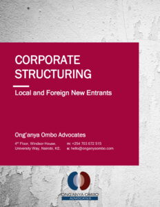 Corporate Structuring. Formation of Companies in Kenya. Tax Structures in Kenya. Crossborder Tax Structures. Foreign Investors. Kenya Invest. Kenya Investment. Immigration to Kenya. Tax Structures. 